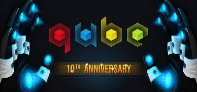 Релиз особого издания головоломки Q.U.B.E. 10th Anniversary состоится в следующем месяце - zoneofgames.ru