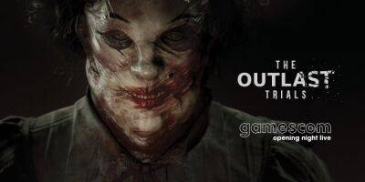 The Outlast Trials посетит Gamescom 2022 - playground.ru
