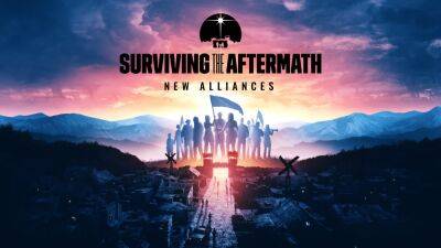 Дополнение Surviving the Aftermath: New Alliances вышло на консолях - cubiq.ru