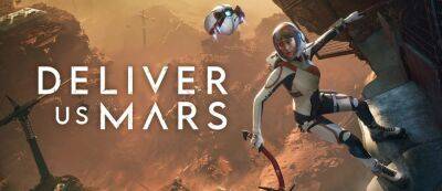 Красная планета не для России: На Gamescom 2022 показали новый трейлер Deliver Us Mars - gamemag.ru - Россия