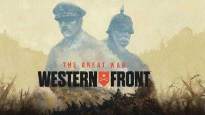 The Great War: Western Front – историческая стратегия от авторов серии Command & Conquer - coop-land.ru