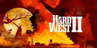 Джин Картер - Пошаговая RPG Hard West 2 оказалась на торрентах в день релиза - zoneofgames.ru