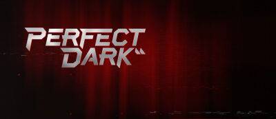 Инсайдер: Разработка Xbox-эксклюзива Perfect Dark продвигается хорошо - gamemag.ru