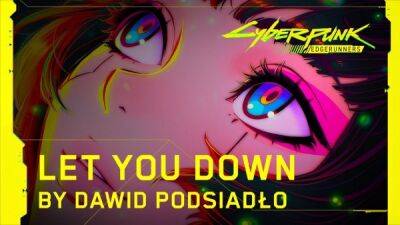 Давид Подсядло - Cyberpunk: Edgerunners - финальная музыкальная тема Let You Down - playground.ru