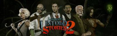 Состоялся выход Lovecraft’s Untold Stories 2 - lvgames.info
