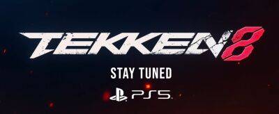 Анонсирован Tekken 8 - zoneofgames.ru