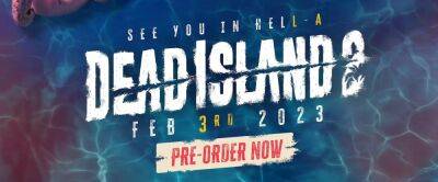 Dead Island 2 больше нельзя купить в EGS из России - zoneofgames.ru - Россия