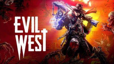 Evil West — очень дикий запад - gamer.ru - Сша