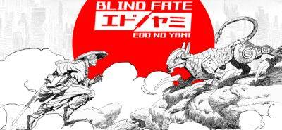 Blind Fate: Edo no Yami | Игра уже доступна! - 101xp.com