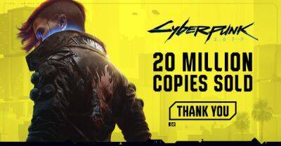 Cyberpunk - Продажи Cyberpunk 2077 составили 20 миллионов копий - playground.ru