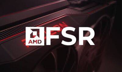 AMD выпустила FidelityFX Super Resolution FSR 2.1 - playground.ru