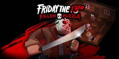 Friday the 13th: Killer Puzzle завершает свои продажи - lvgames.info