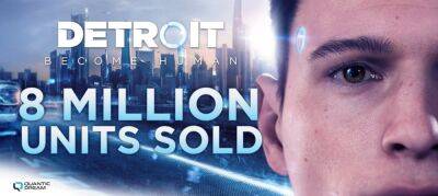 Гийом Де-Фондомье - Тираж Detroit: Become Human достиг 8 млн копий - zoneofgames.ru - Франция - Detroit