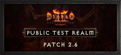Обновление 2.6 для Diablo II: Resurrected PTR — новые рунные слова уже доступны - news.blizzard.com