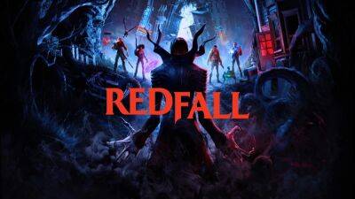 Выход Redfall в Game Pass в день релиза пугает разработчиков - wargm.ru