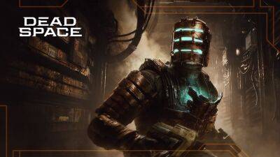 Предзаказчикам ремейка Dead Space дарят в подарок Dead Space 2 - lvgames.info - Россия - Белоруссия