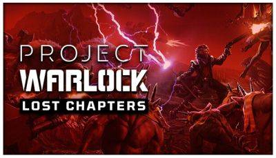Анонсирован шутер Project Warlock: Lost Chapters с релизом в 2024 году - lvgames.info