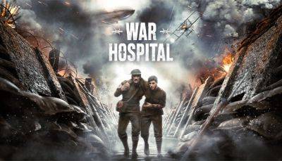 Выход War Hospital перенесли на следующий год - fatalgame.com
