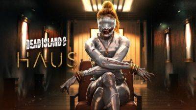 Dead Island 2 получит дополнение Haus в ноябре - playground.ru