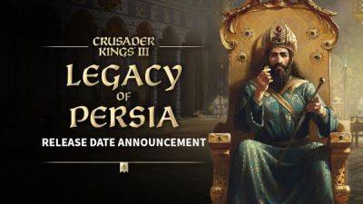 Для Crusader Kings 3 выйдет дополнение Legacy of Persia 9 ноября - playground.ru - Персия - Иран