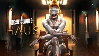 Для Dead Island 2 анонсировали первое сюжетное дополнение Haus - playisgame.com