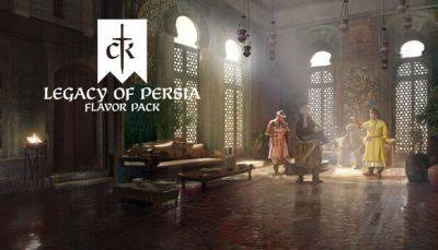 Объявлена дата выхода DLC Legacy of Persia для Crusader Kings 3 - fatalgame.com - Персия