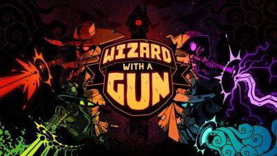 Свежий игровой процесс представлен для Wizard with a Gun - lvgames.info