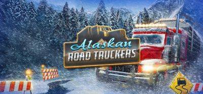 Получите незабываемые впечатления от Alaskan Road Truckers с специальным дополнением Mother Truckers Edition для ПК, которое выйдет 18 октября - lvgames.info - штат Аляска