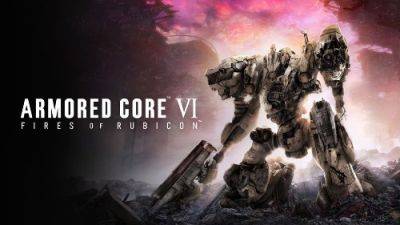 Тираж Armored Core VI: Fires of Rubicon уже почти достиг 3 миллиона копий - fatalgame.com