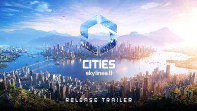 Релизный трейлер Cities: Skylines 2 - playground.ru