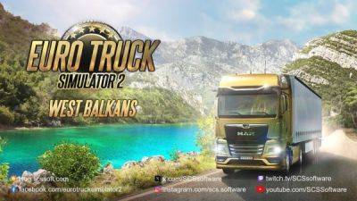 Состоялся релиз DLC Западные Балканы для Euro Truck Simulator 2 - playground.ru