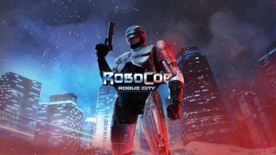 Объявлены системные требования RoboCop: Rogue City - fatalgame.com - city Rogue