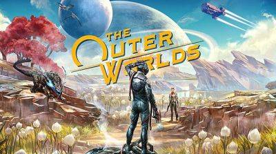 Продажи The Outer Worlds достигли 5 млн копий - fatalgame.com