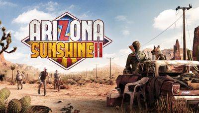 VR-шутер от первого лица Arizona Sunshine 2 получил дату релиза на 7 декабря - lvgames.info - state Arizona