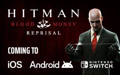 &quot;Hitman: Blood Money — Reprisal&quot;: обновленная классика приходит на мобильные устройства и Nintendo Switch - feralinteractive.com