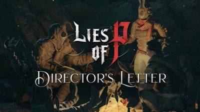 Режиссер Lies of P рассказал про обновление игры и анонсировал выпуск первого DLC и саундтрека - playground.ru
