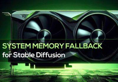 NVIDIA System Memory Fallback feature for Stable Diffusion - функция для стабильного распределения системной памяти - playground.ru