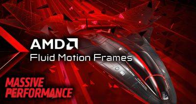 Технология AMD Fluid Motion Frames дополнительно оптимизирована в последней предварительной версии драйвера - playground.ru