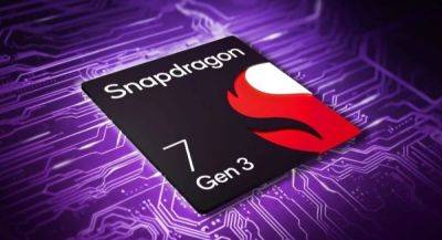 Анонсирован чипсет Snapdragon 7 Gen 3: на 60% лучше ИИ, 50% лучше видеочип и поддержка 144 FPS - app-time.ru