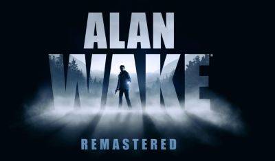Alan Wake Remastered - Alan Wake Remastered окупилась спустя два года. Remedy начнёт получать прибыль - gametech.ru