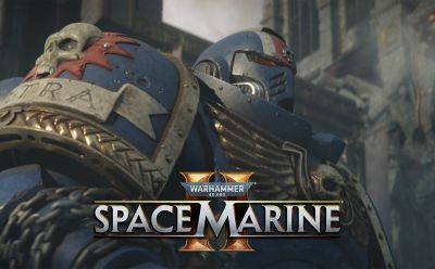 Marine Ii II (Ii) - Выход Warhammer 40,000: Space Marine II перенесли на вторую половину следующего года - fatalgame.com