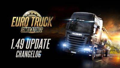 Состоялся релиз обновления 1.49 для Euro Truck Simulator 2 - playground.ru