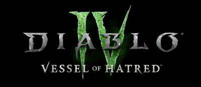 Время ненавидеть: Blizzard анонсировала дополнение Vessel of Hatred для Diablo IV - gamemag.ru