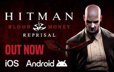 Ваше следующее задание — Hitman: Blood Money — Reprisal уже ждет вас на iOS и Android! - feralinteractive.com