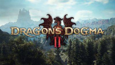 Dragon's Dogma II получила системные требования - fatalgame.com