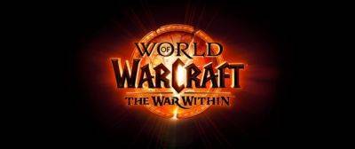 Ион Хаззикостас - Альфа-тестирование дополнения World of Warcraft: The War Within начнется весной 2024 года - noob-club.ru