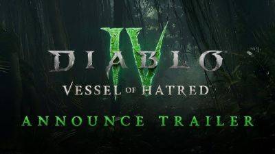 Игра Diablo 4 получила новое дополнение Vessel of Hatred: что оно предполагает - games.24tv.ua