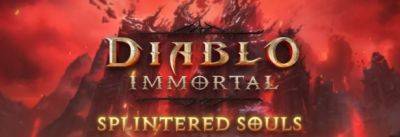 Геймплейный трейлер обновления «Расколотые души» для Diablo Immortal - noob-club.ru