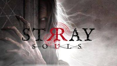 Создатели хоррора Stray Souls закрываются - lvgames.info