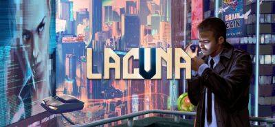 В GOG можно получить бесплатно детектив Lacuna — A Sci-Fi Noir Adventure - lvgames.info